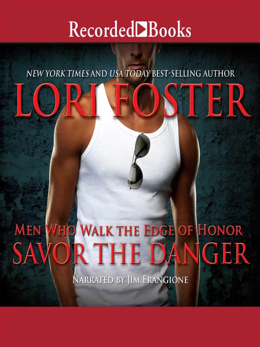 Title details for Savor the Danger by Lori Foster - Wait list